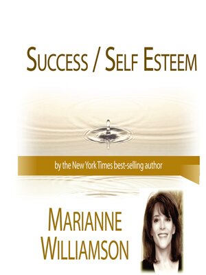 cover image of Success / Self Esteem with Marianne Williamson